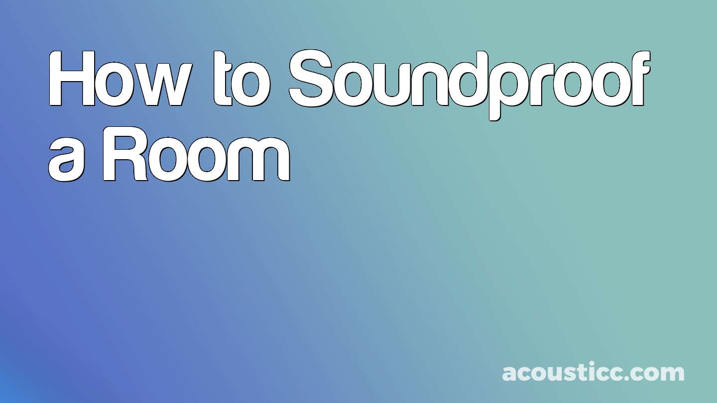 How to Soundproof a Room