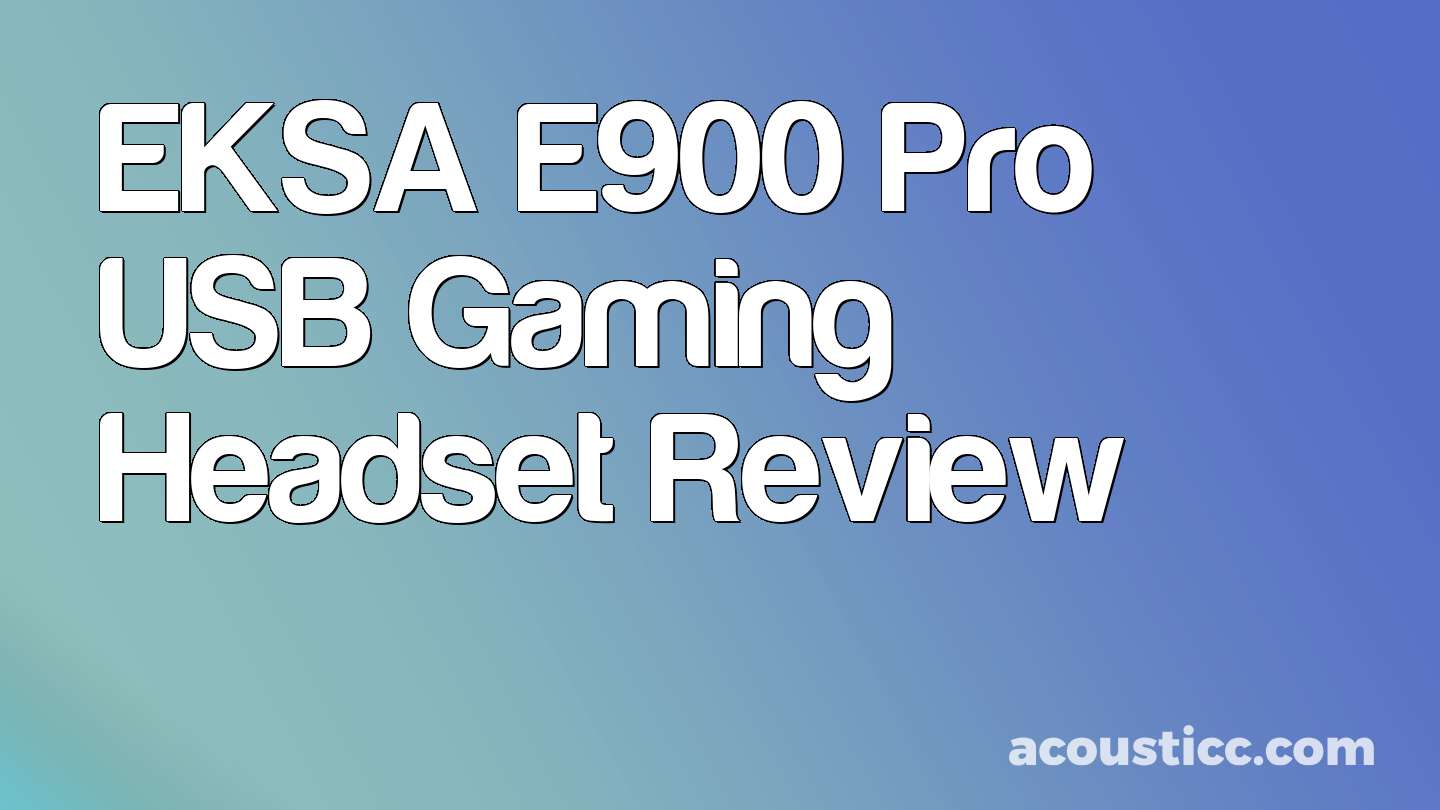 EKSA E900 Pro USB Gaming Headset Review