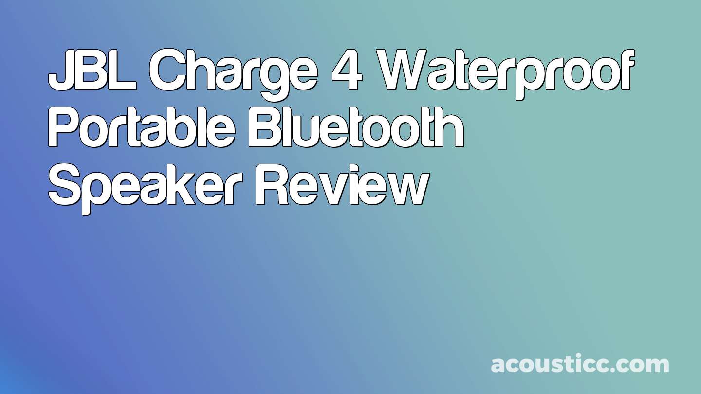 JBL Charge 4 Waterproof Portable Bluetooth Speaker Review