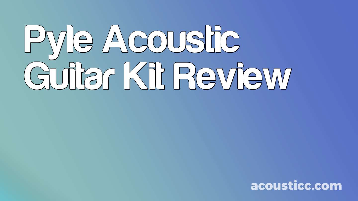 Pyle Acoustic Guitar Kit Review