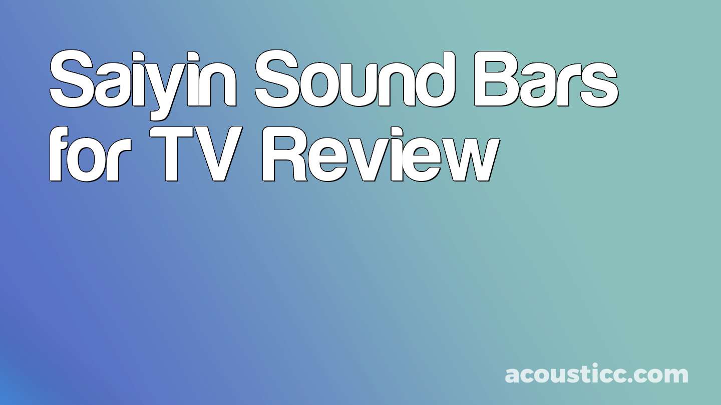 Saiyin Sound Bars for TV Review